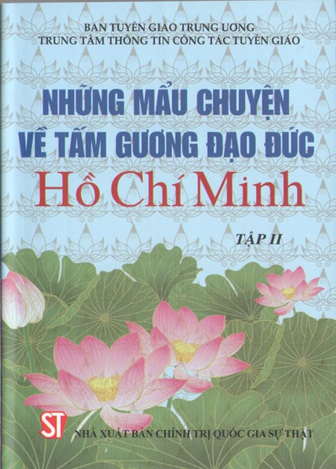 Những mẩu chuyện về tấm gương đạo đức Hồ Chí Minh (tập 2) - NHÀ ...