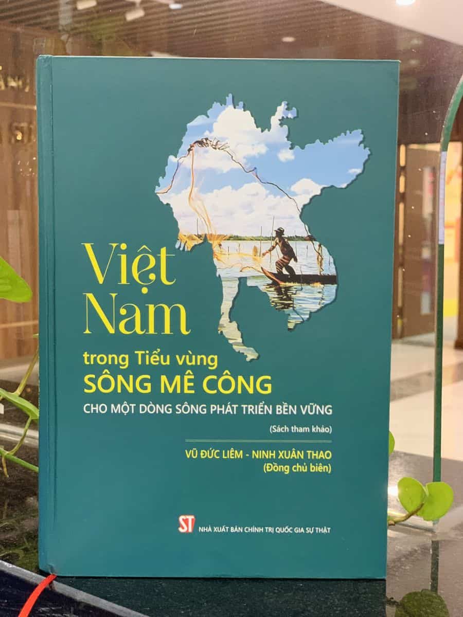 Việt Nam trong tiểu vùng sông Mê Công - Cho một dòng sông phát triển bền vững
